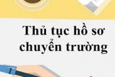 Quy định thủ tục, hồ sơ chuyển trường